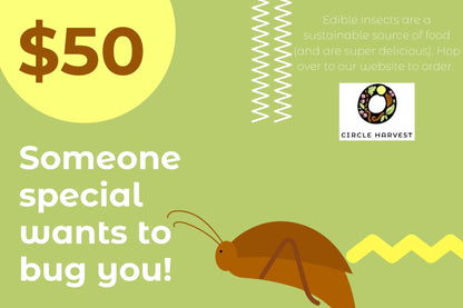 Edible Insect Gift Certificate- Circle Harvest